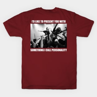 Something I Call Personality T-Shirt